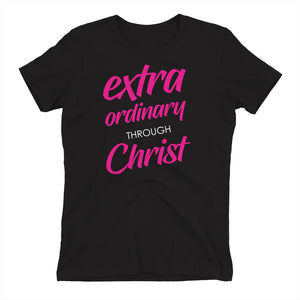 Extra Ordinary Through Christ - Women's Fashion Fit