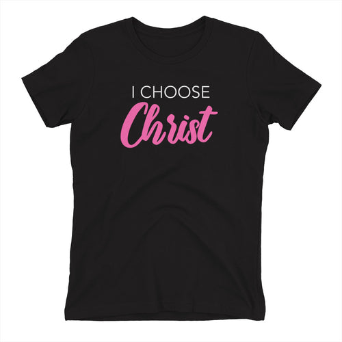 I Choose Christ - Women's Fashion Fit