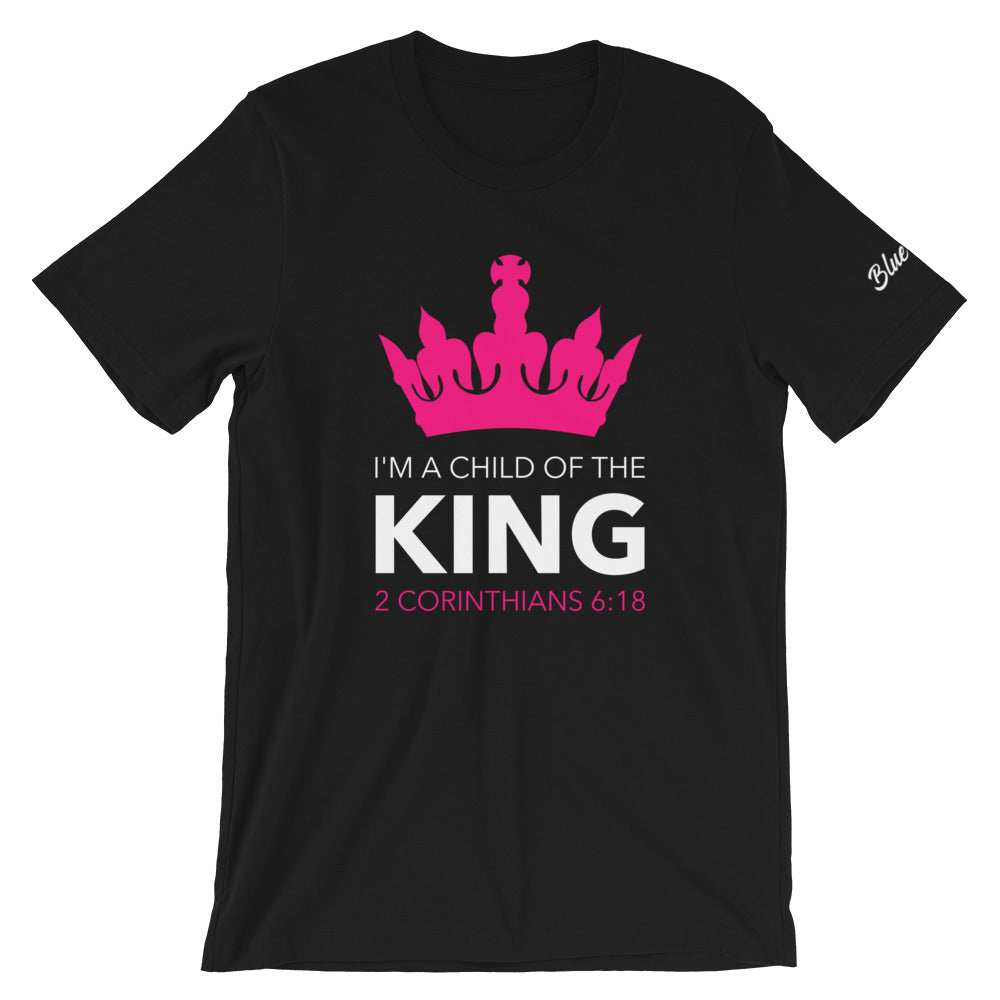 I'm a Child of The King - Unisex T-Shirt