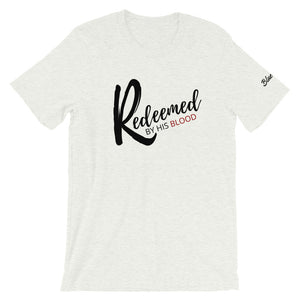 Redeemed by His Blood - Unisex T-Shirt