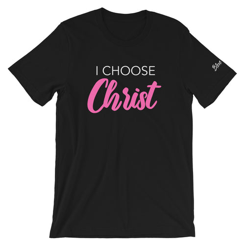 I Choose Christ - Unisex T-Shirt
