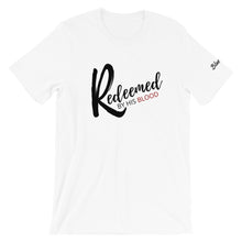 Load image into Gallery viewer, Redeemed by His Blood - Unisex T-Shirt