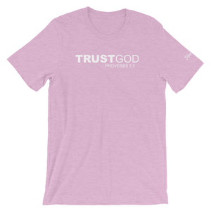 Trust God - Unisex T-Shirts