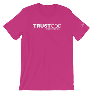 Trust God - Unisex T-Shirts